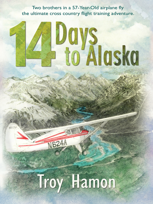 Title details for 14 Days to Alaska by Troy Hamon - Wait list